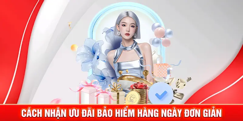 Cách nhận ưu đãi bảo hiểm hàng ngày đơn giản